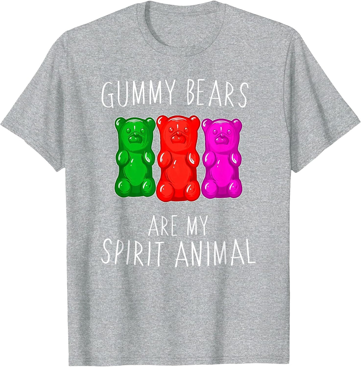 Gummy Bears are My Spirit Animal Shirt T-Shirt - Heather Grey