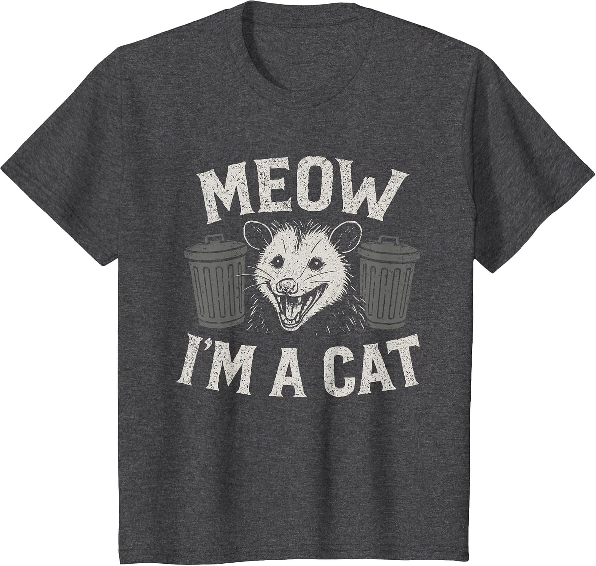 Meow I'm A Cat - Funny Possum Humor Opossum Lover T-Shirt - Dark Heather Grey