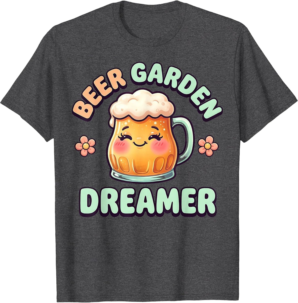 Beer Garden Dreamer Craft Beer Lover Design T-Shirt - Dark Heather Grey