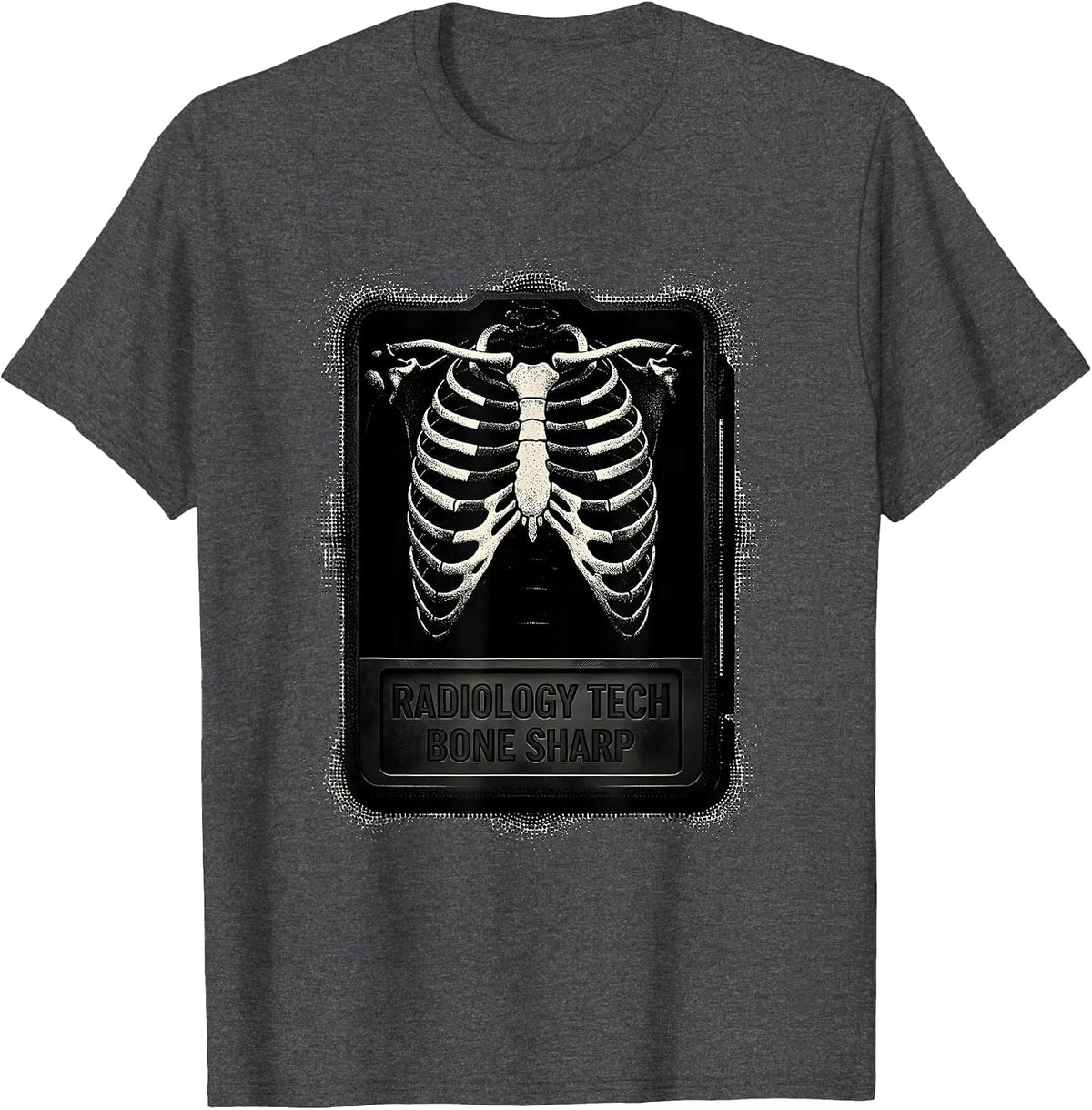 Radiology Tech Bone Sharp Funny X-ray Tech Gift T-Shirt - Dark Heather Grey