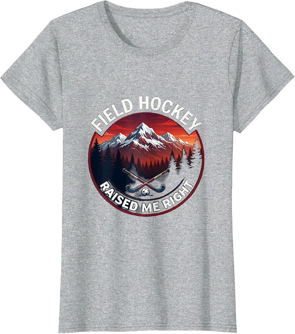 Field Hockey Raised Me Right Proud Player Design T-Shirt - Heather Grey