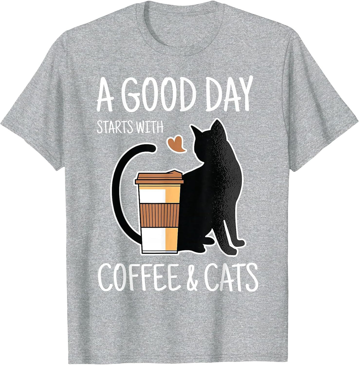 A Good Day Starts with Coffee and Cats Funny Cute Cat Lovers T-Shirt - Heather Grey