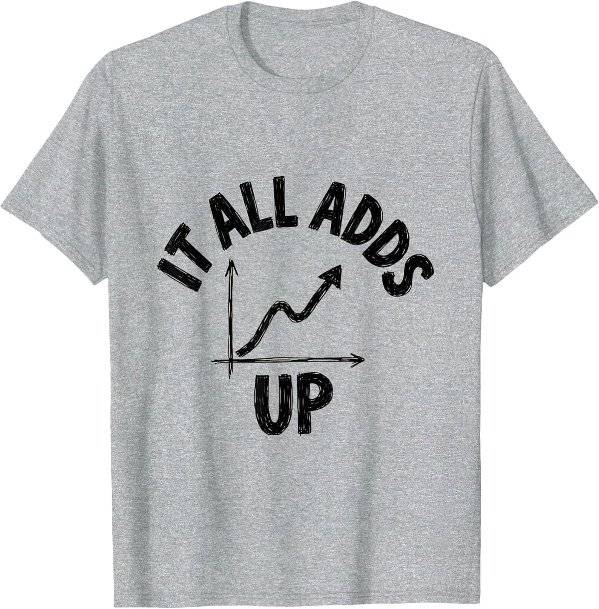 Men's It All Adds Up Funny Math Teacher Student Graph Humor T-Shirt - Heather Grey