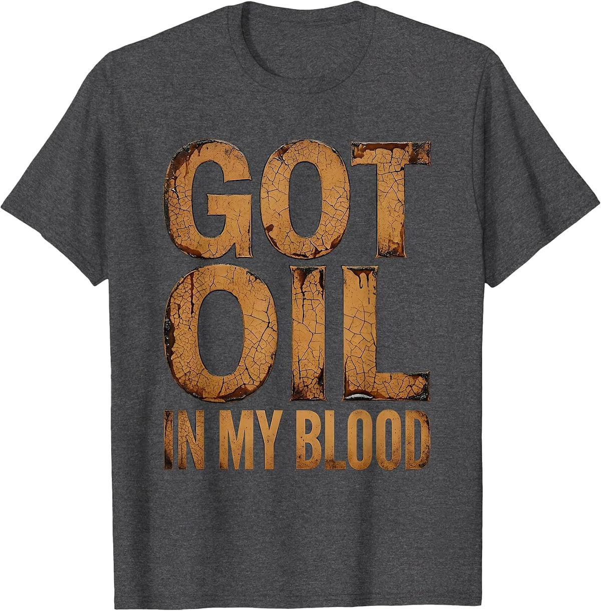 Men's Got Oil In My Blood Mechanic Pride Design T-Shirt - Dark Heather Grey