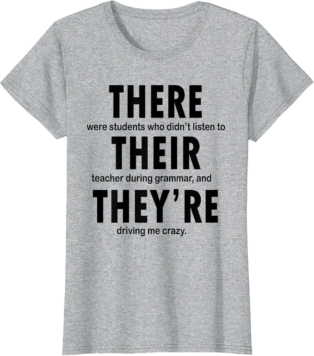 There were Students Who Didn't Losten to Their Teacher T-Shirt - Heather Grey