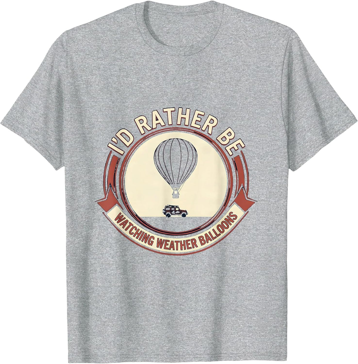 Men's I'd Rather Be Watching Weather Balloons Storm Chaser T-Shirt - Heather Grey