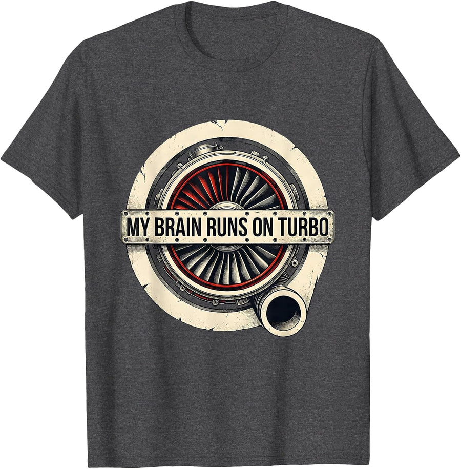 Men's My Brain Runs On Turbo Funny Trucker Diesel Pickup T-Shirt - Dark Heather Grey