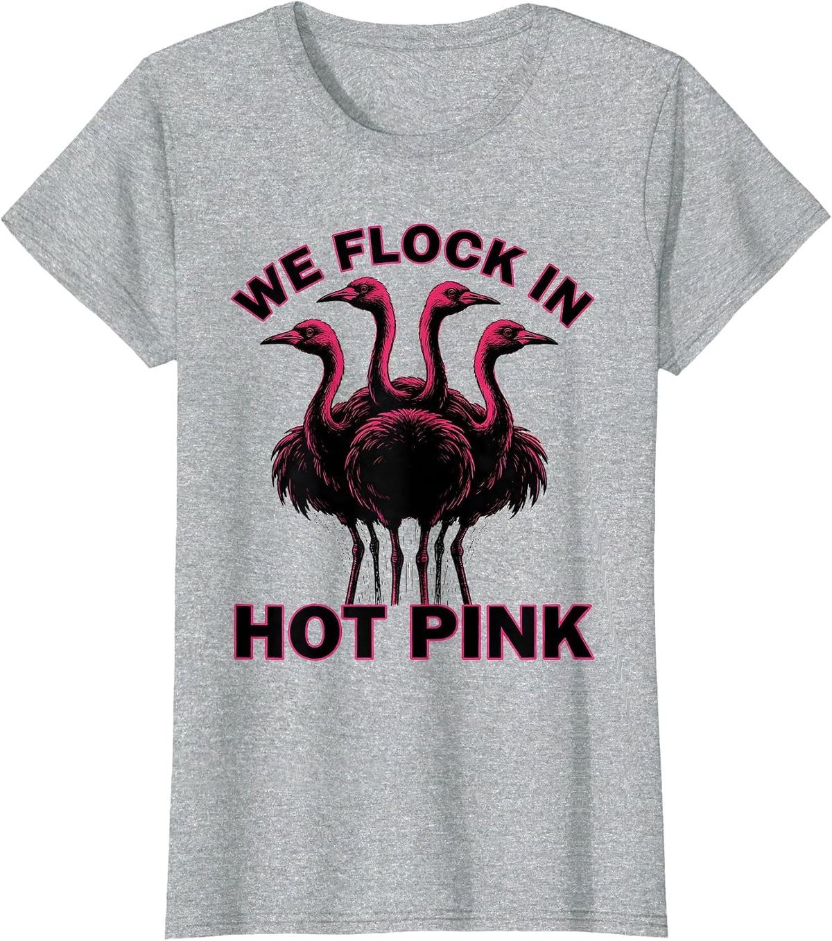 Women's We Flock In Hot Pink Funny Flamingo Lover Bird Humor T-Shirt - Heather Grey