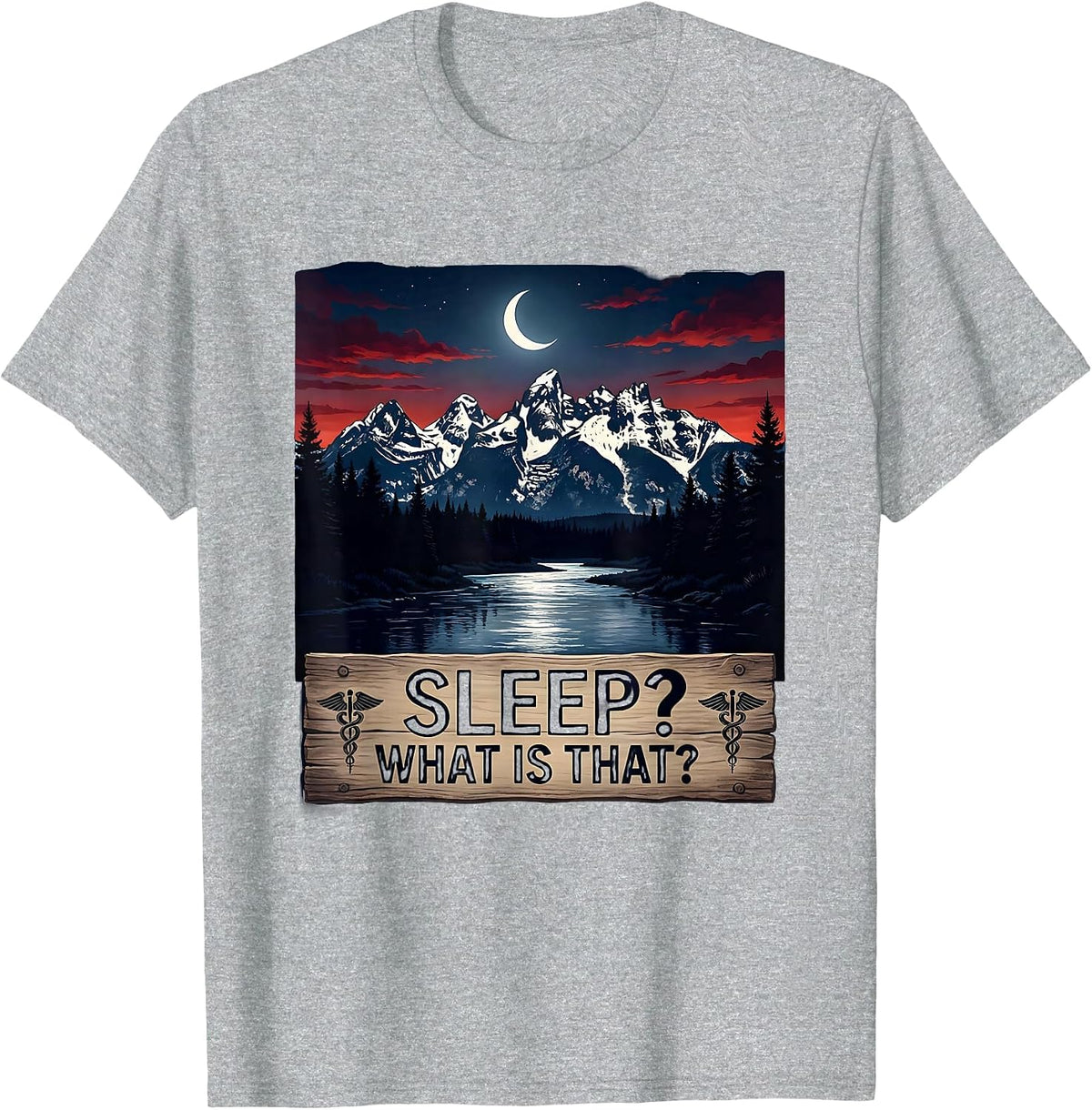 Men's Sleep? What Is That? Nurse Humor Design T-Shirt - Heather Grey