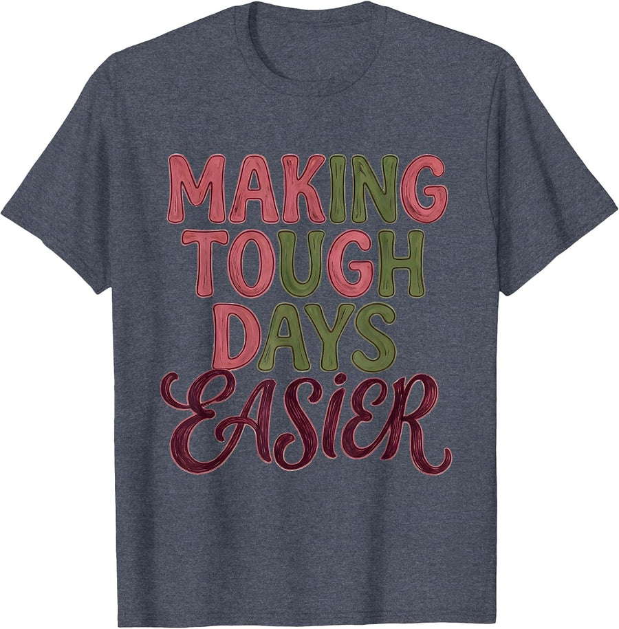 Making Tough Days Easier Social Worker Design T-Shirt - Heather Blue