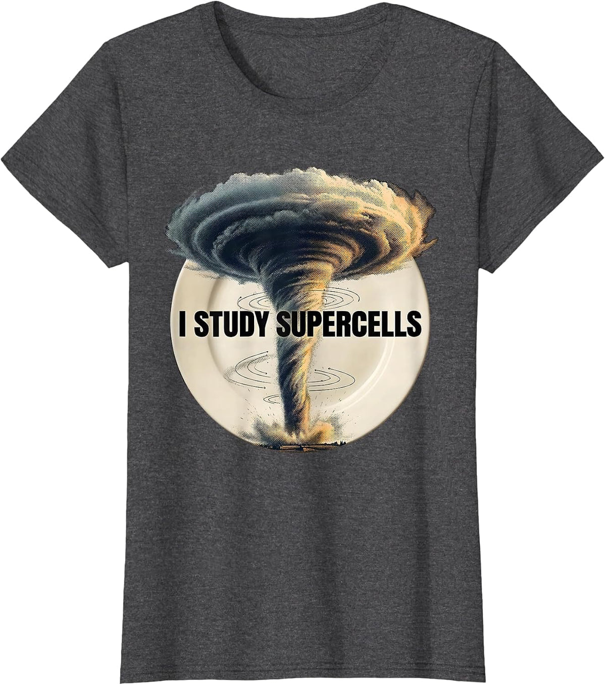 Women's I Study Supercells Funny Storm Chaser Meteorology Enthusiast T-Shirt - Dark Heather Grey