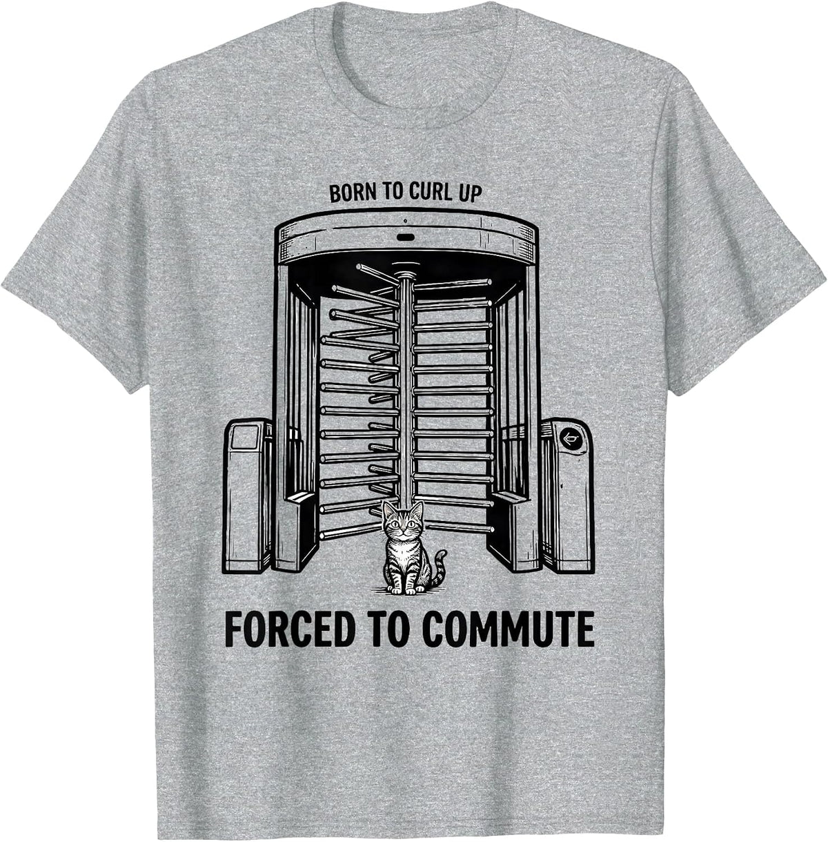 Men's Born To Curl Up Forced To Commute Funny Cat Meme Irony T-Shirt - Heather Grey