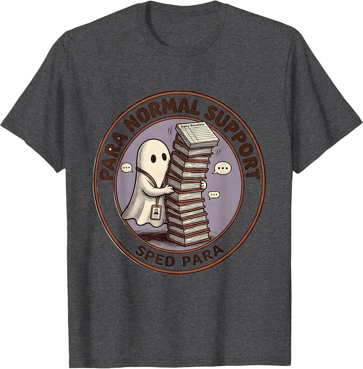 Para Normal Support SPED Para Funny Ghost Paraprofessional T-Shirt - Dark Heather Grey