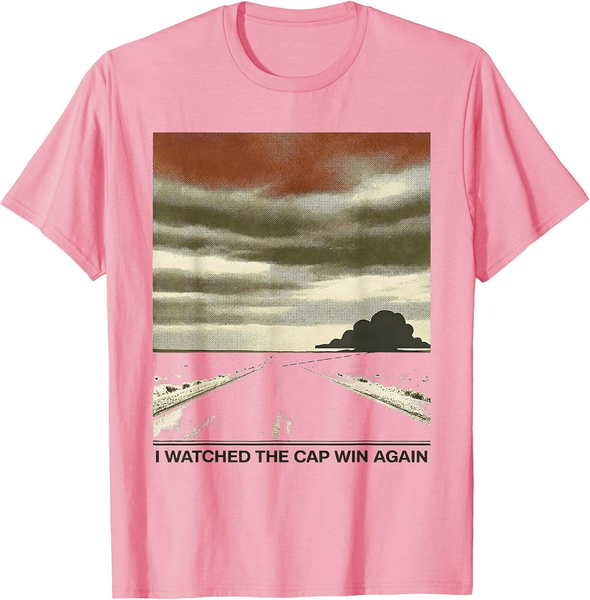 Men's I Watched The Cap Win Again Vintage Storm Chaser Tornado T-Shirt - Pink