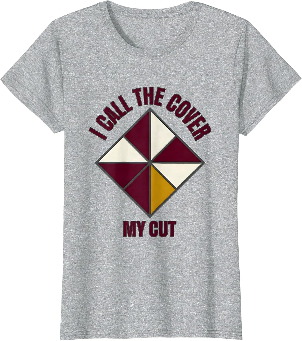 Women's I Call The Cover My Cut Funny Gambling Poker Player Card T-Shirt - Heather Grey