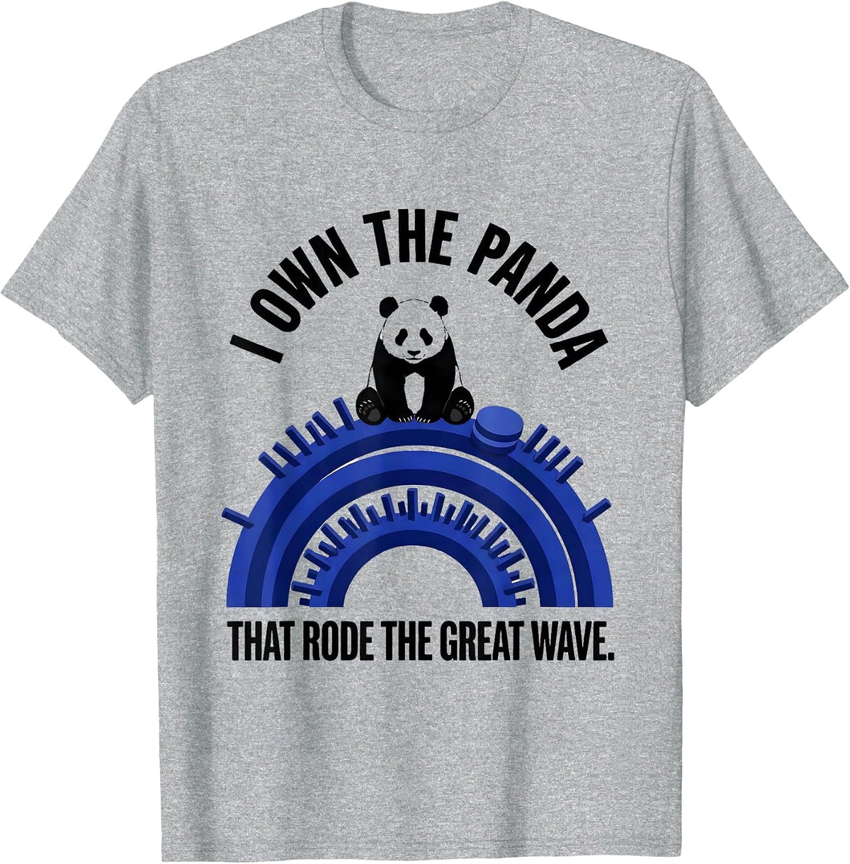 Men's I Own The Panda That Rode The Great Wave Funny T-Shirt - Heather Grey