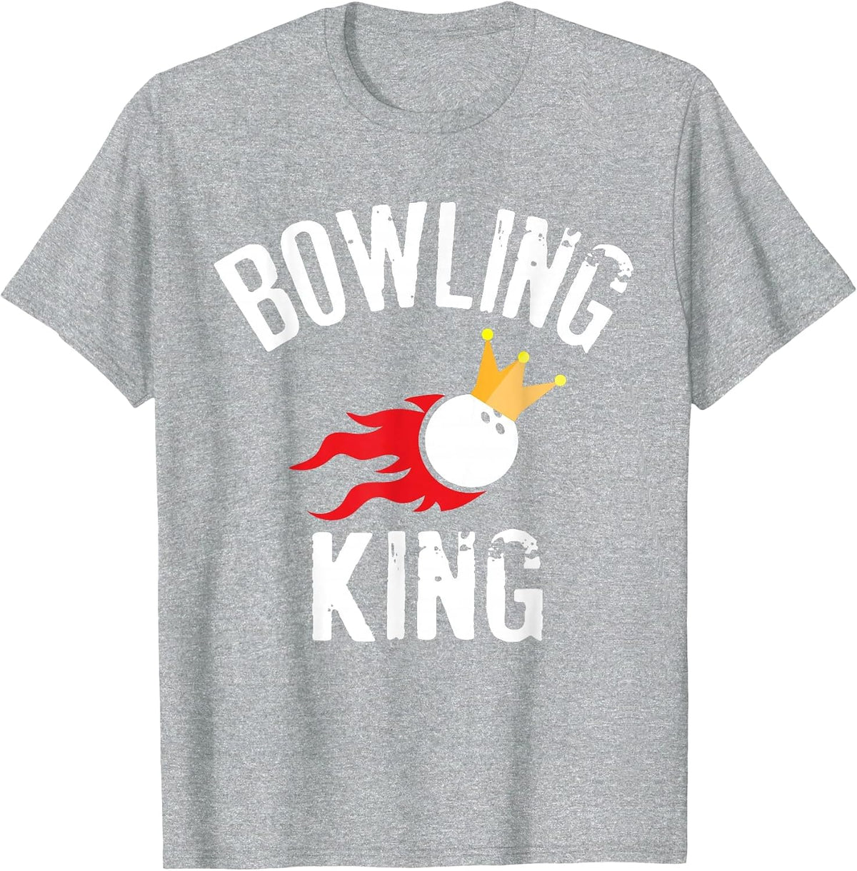 Bowling King Funny Quote for Dads Bowlers T-Shirt - Heather Grey