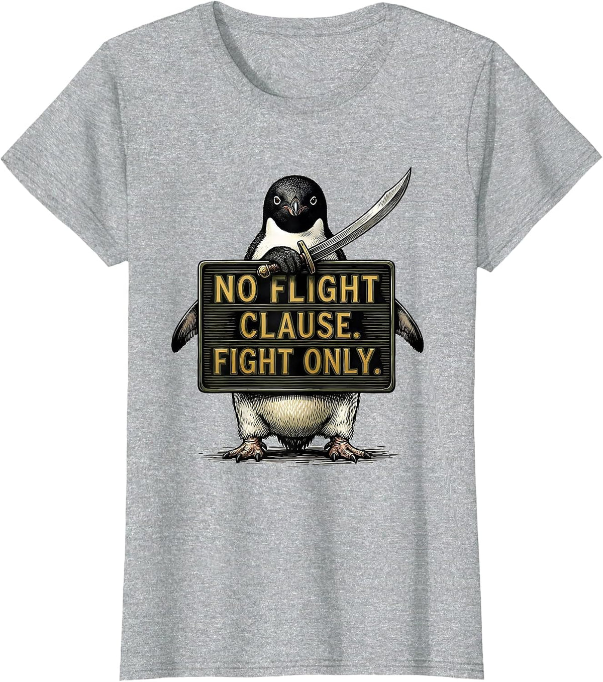Women's No Flight Clause Fight Only Funny Penguin Meme Absurd Humor T-Shirt - Heather Grey