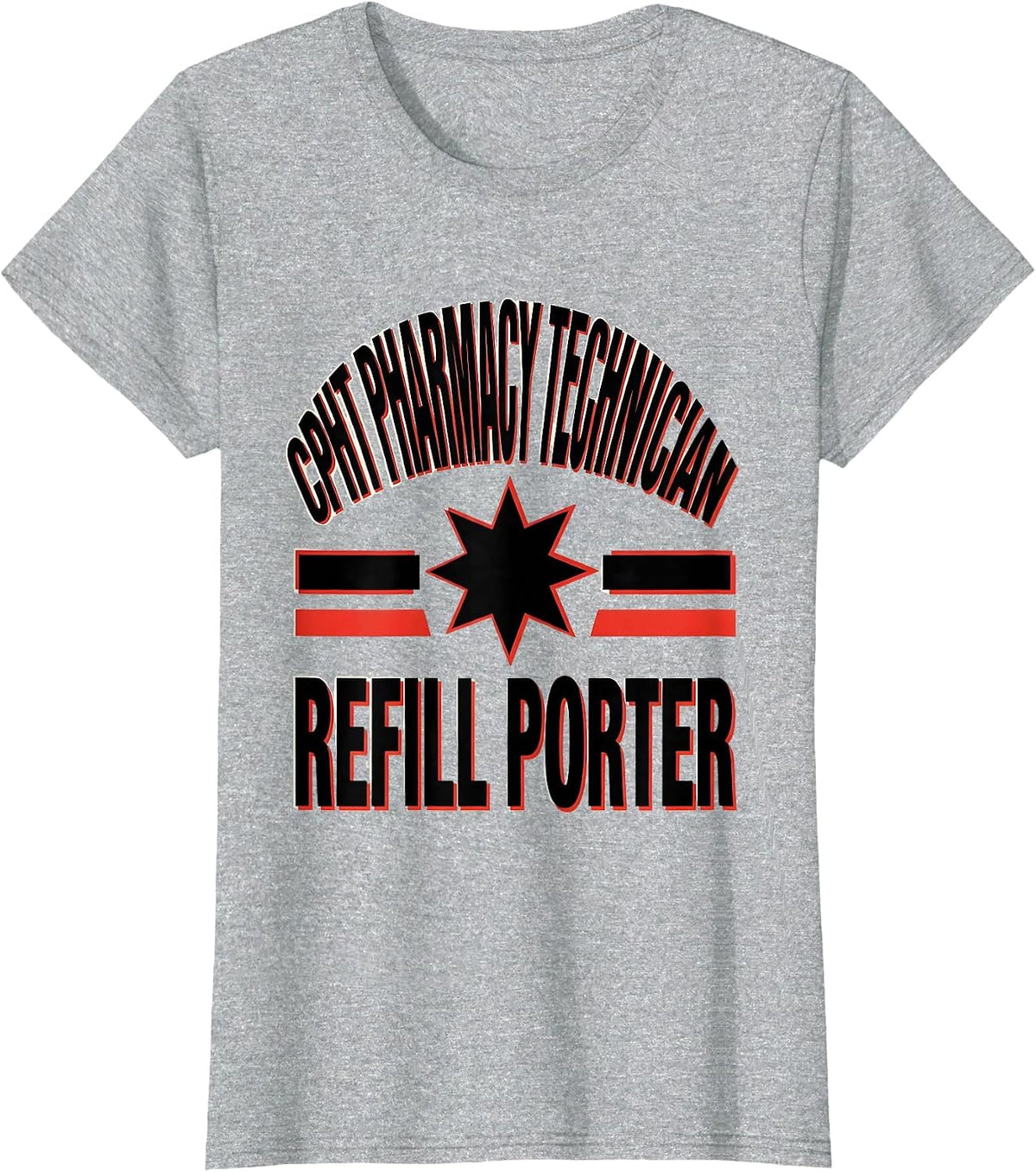 CPhT Pharmacy Technician Refill Porter Funny T-Shirt - Heather Grey