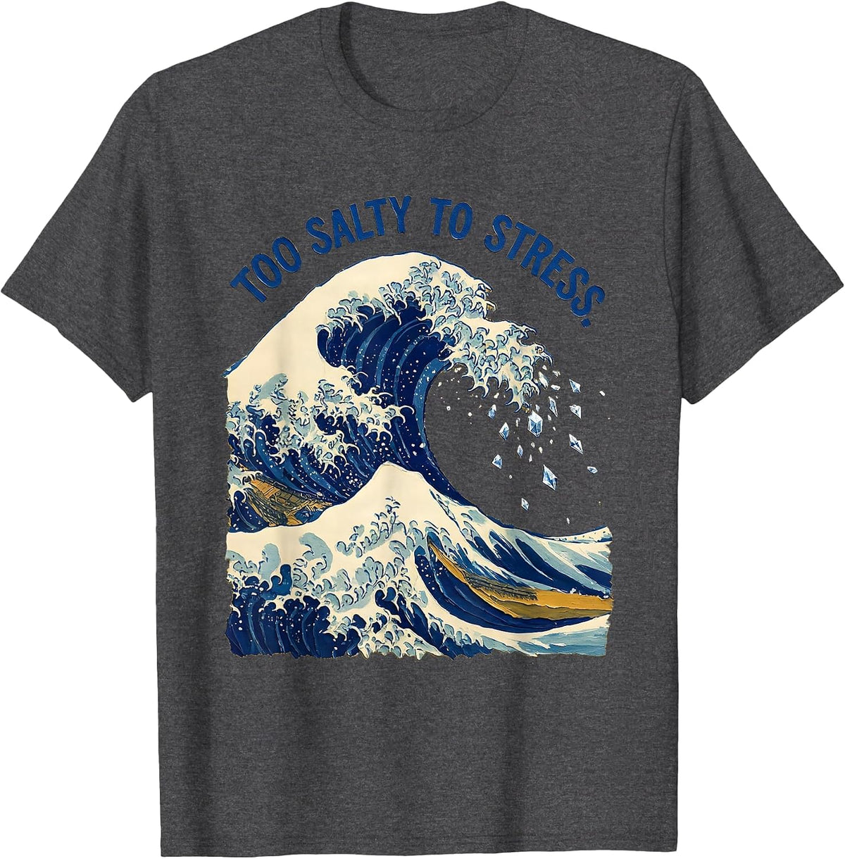 Too Salty To Stress Hawaiian Tropical Design T-Shirt - Dark Heather Grey