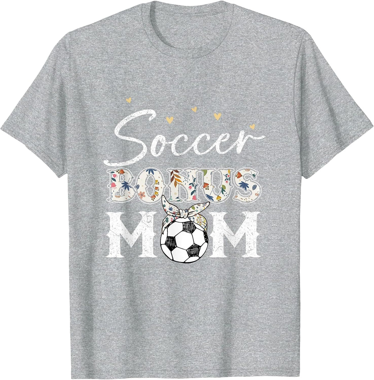 Soccer Shirt Women Stepmom Soccer Bonus Mom T-Shirt - Heather Grey