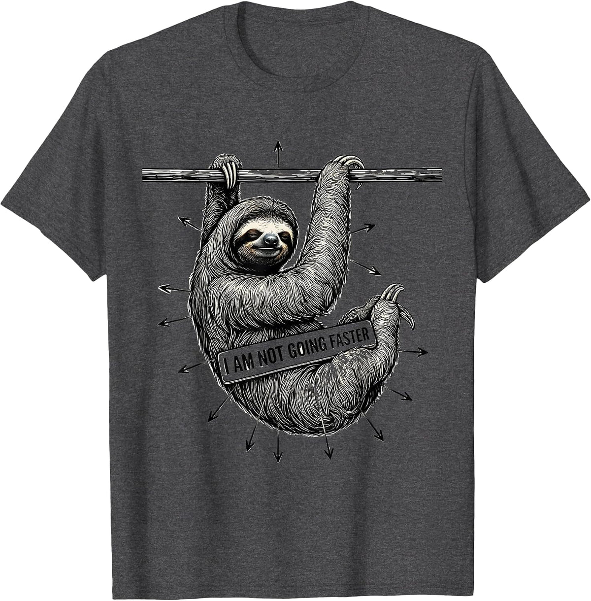 I Am Not Going Faster Funny Sloth Lover Gift T-Shirt - Dark Heather Grey