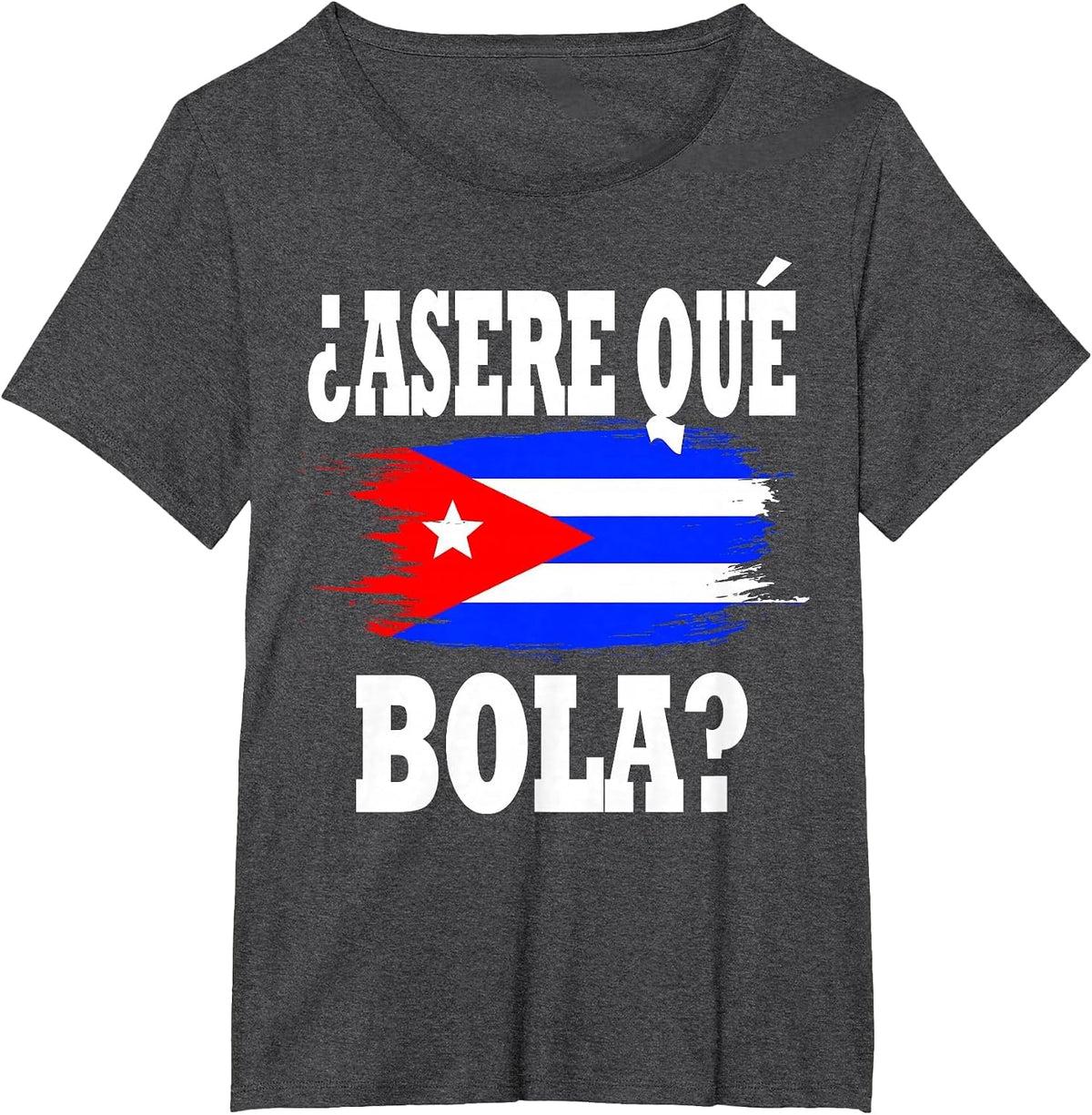 Funny Cuba Cuban Saying Spanish Greeting Asere Que Bola T-Shirt - Dark Heather Grey