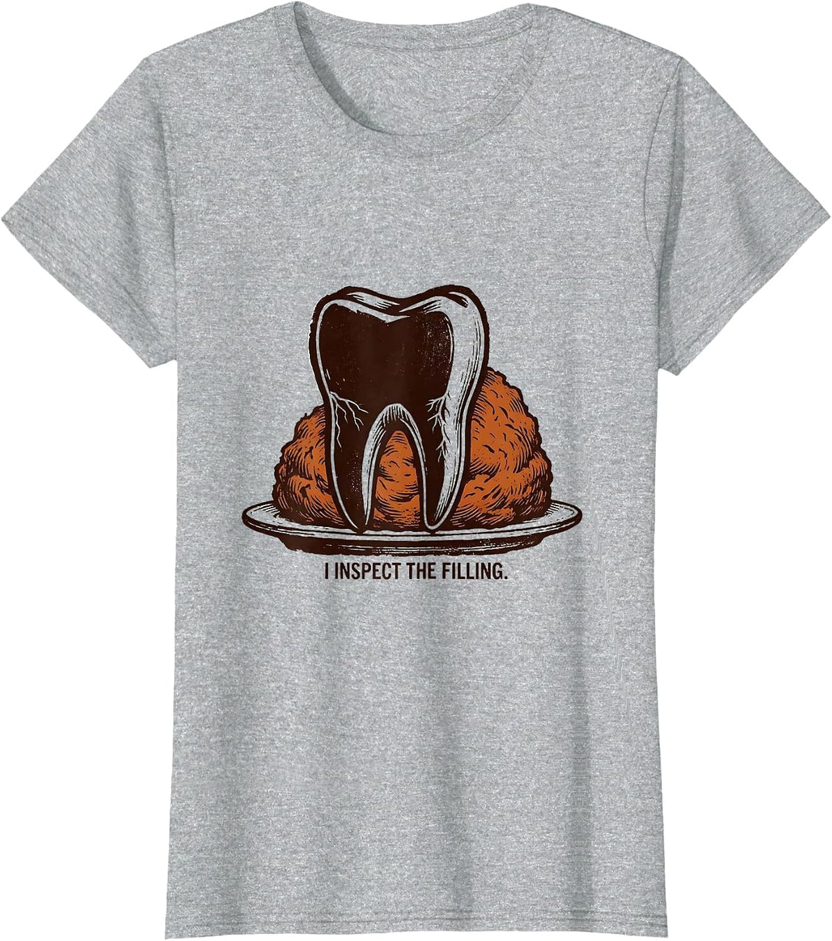I Inspect The Filling Funny Dental Hygienist Thanksgiving T-Shirt - Heather Grey