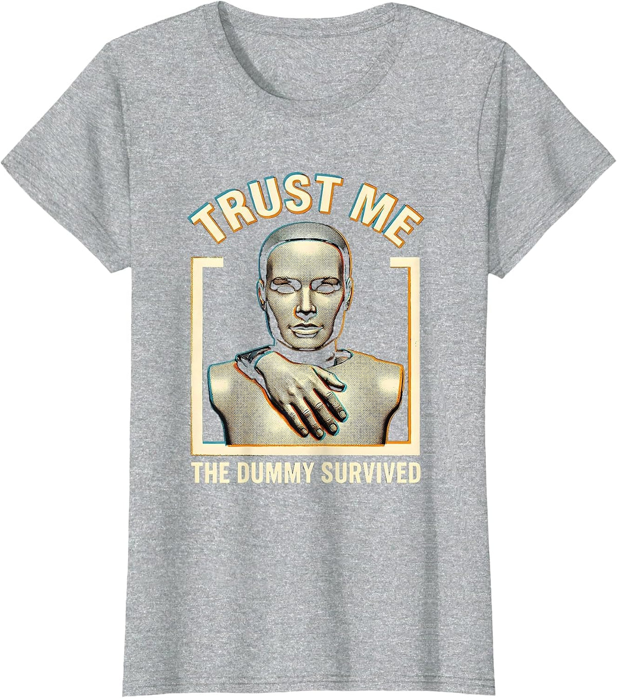 Trust Me The Dummy Survived Funny EMT Paramedic First T-Shirt - Heather Grey