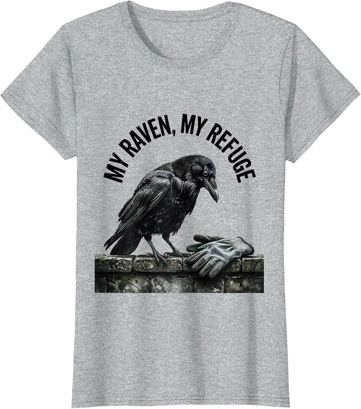 My Raven My Refuge Gothic Dark Humor Crow Lover Gift T-Shirt - Heather Grey