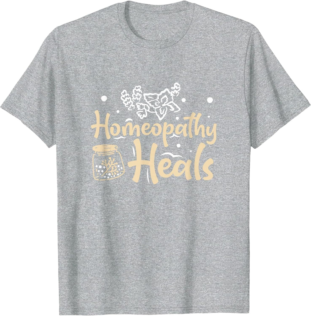 Awesome Homeopathy Heals for A Homeopathic Doctor Herbalist T-Shirt - Heather Grey