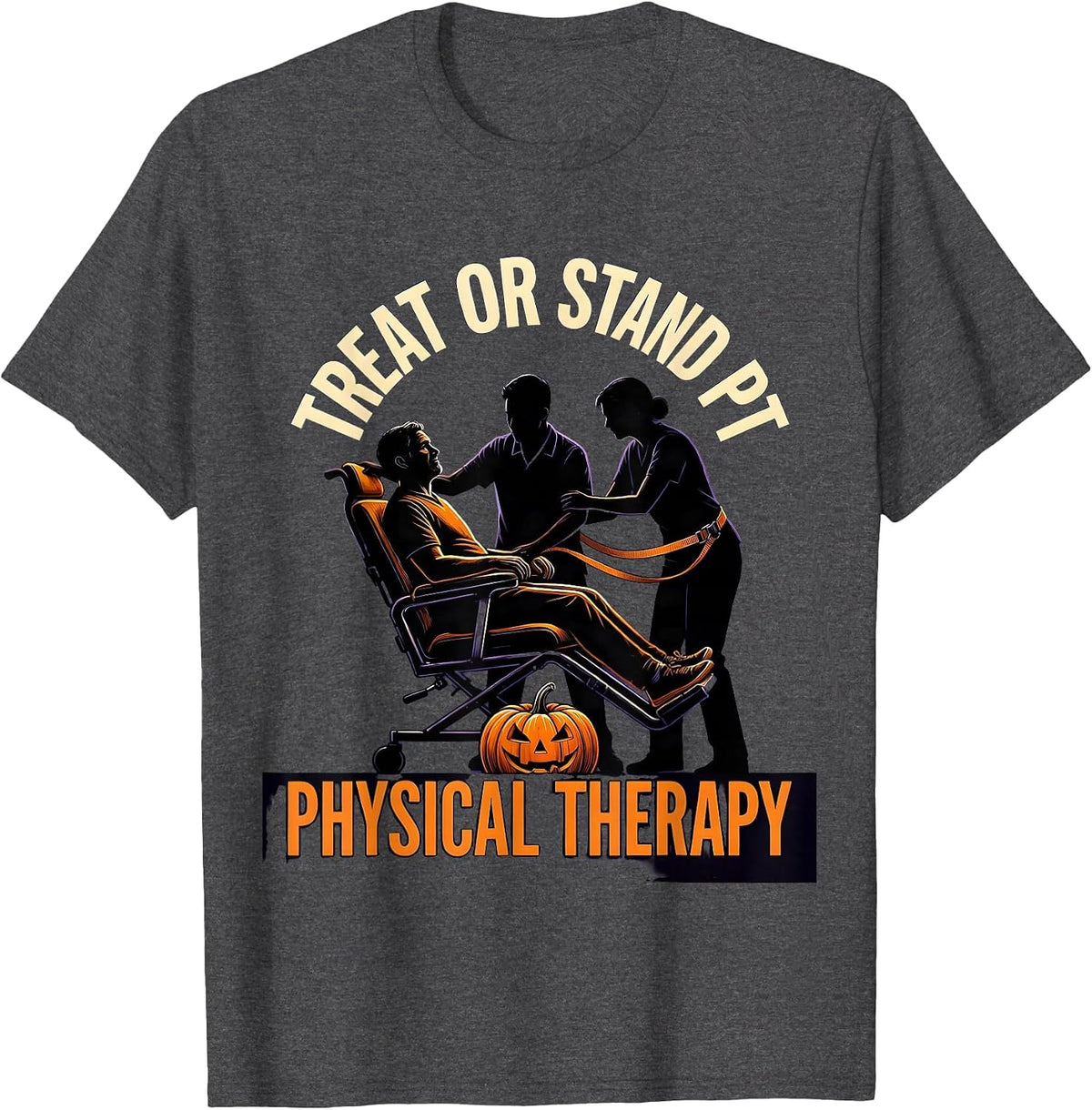 Men's Treat Or Stand PT Halloween Physical Therapy Therapist Humor T-Shirt - Dark Heather Grey