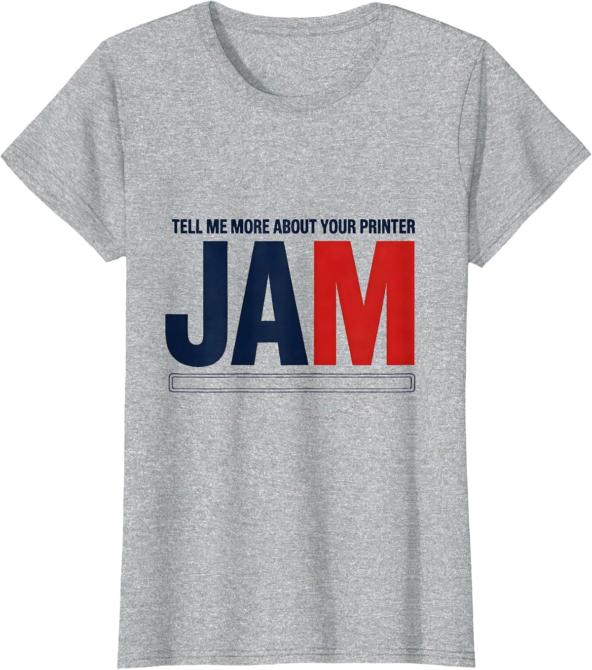 Women's Tell Me More About Your Printer Jam Funny EMT Paramedic Gift T-Shirt - Heather Grey