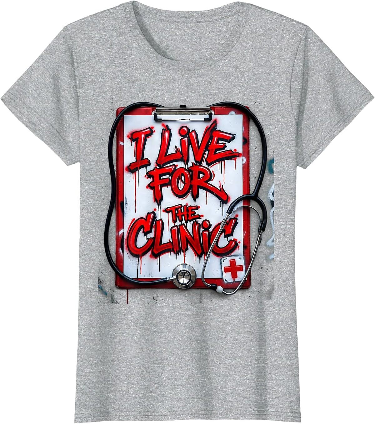 I Live For The Clinic Medical Assistant Design T-Shirt - Heather Grey