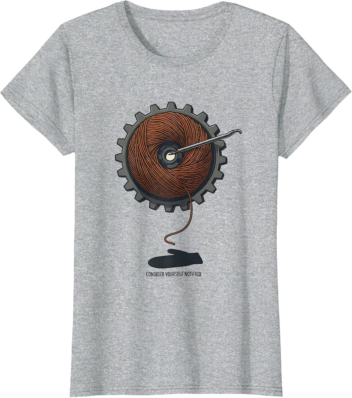 Consider Yourself Notified Funny Crochet Knitting Craft T-Shirt - Heather Grey
