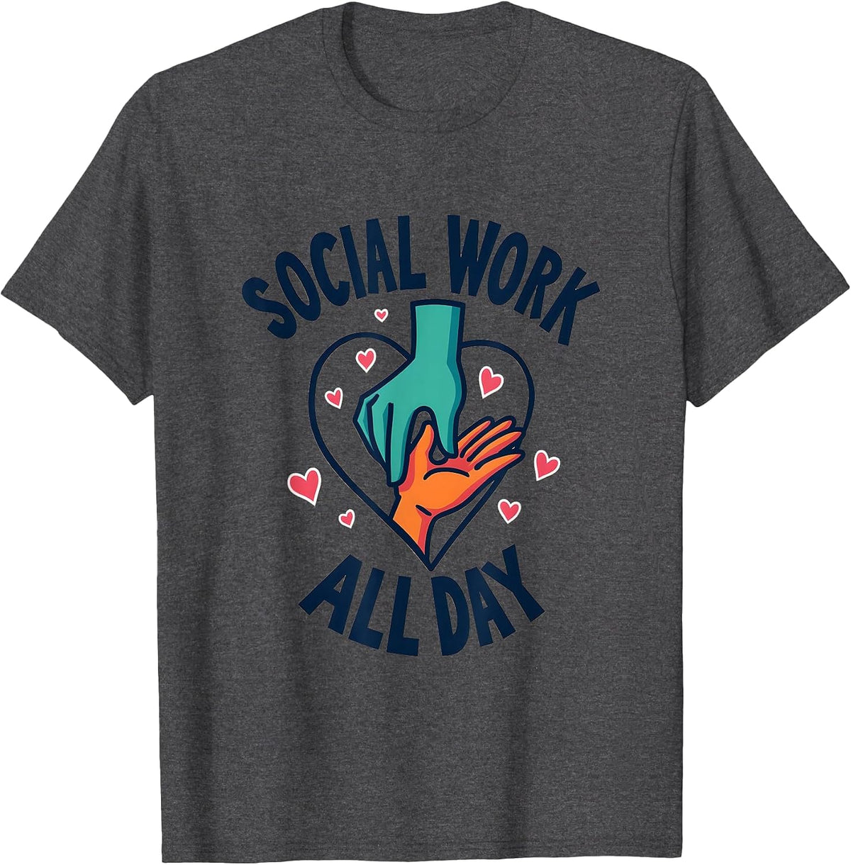 Social Work All Day Professional Pride Design T-Shirt - Dark Heather Grey