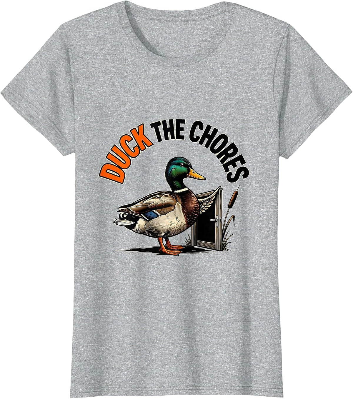 Women's Duck The Chores Funny Duck Hunter Hunting Humor Gift T-Shirt - Heather Grey