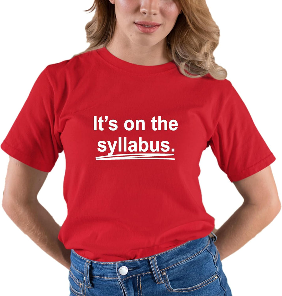 Go All Out Adult It's On The Syllabus Funny Teacher Professor T-Shirt - Red