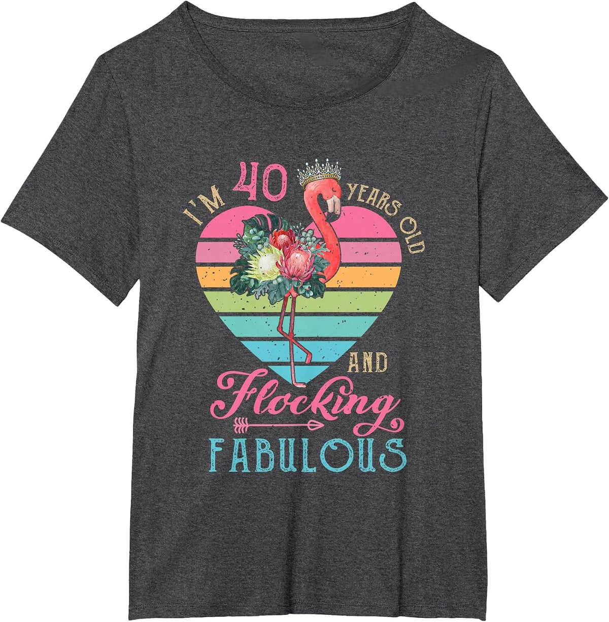 I'm 40 Years Old and Flocking Fabulous 40th Bday Flamingo T-Shirt - Dark Heather Grey