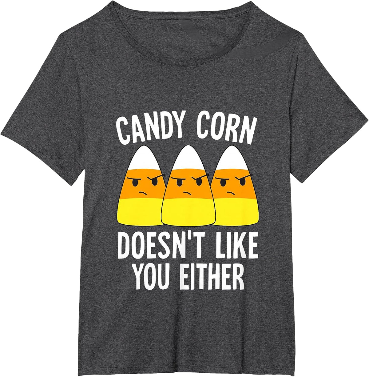Candy Corn Doesn't Like You Either Halloween Candy Corn T-Shirt - Dark Heather Grey