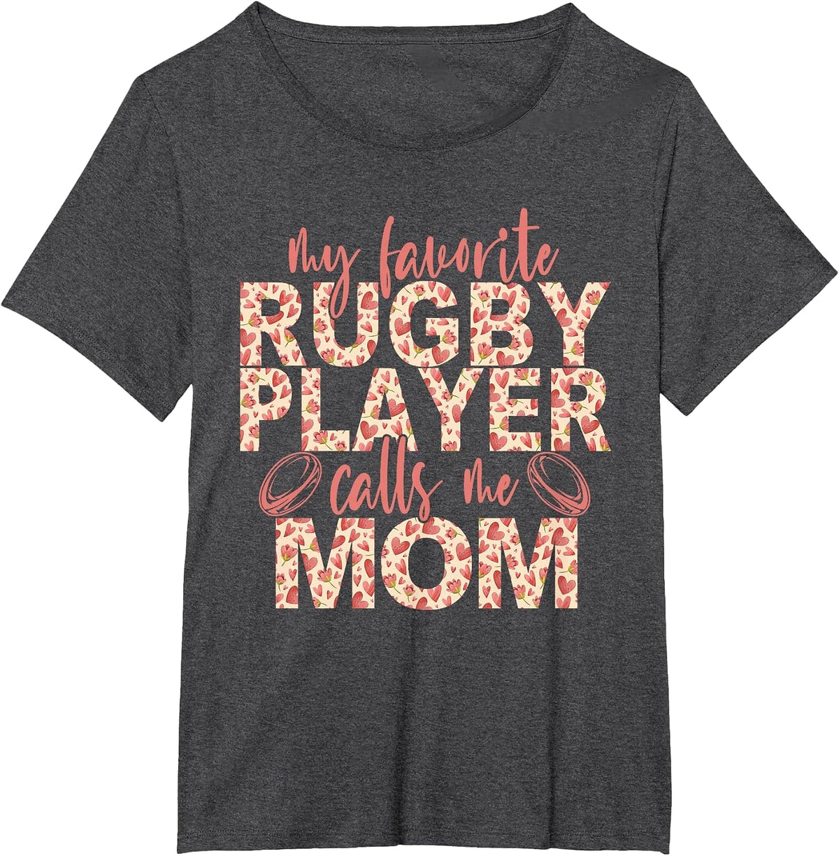 My Favorite Rugby Player Calls Me Mom Rugby Player Mom T-Shirt - Dark Heather Grey