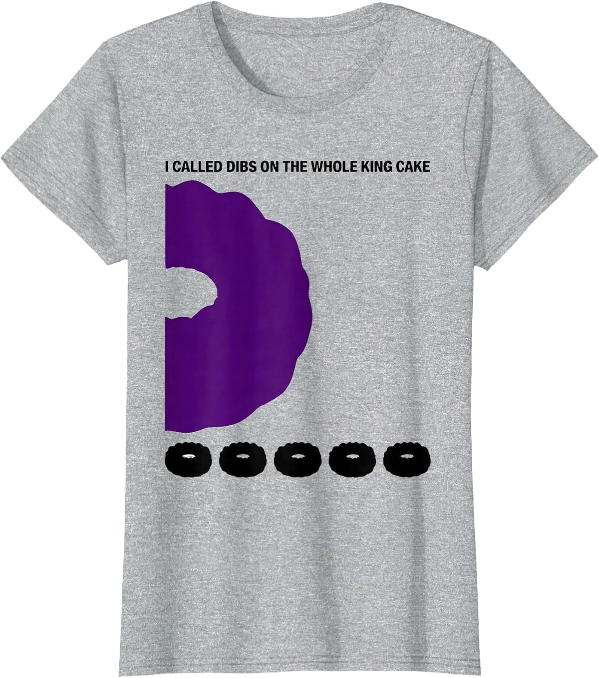 I Called Dibs On The Whole King Cake Mardi Gras Carnival T-Shirt - Heather Grey