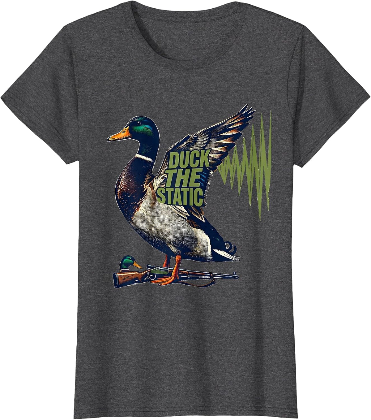 Women's Duck The Static Funny Duck Hunter Waterfowl Hunting Humor T-Shirt - Dark Heather Grey