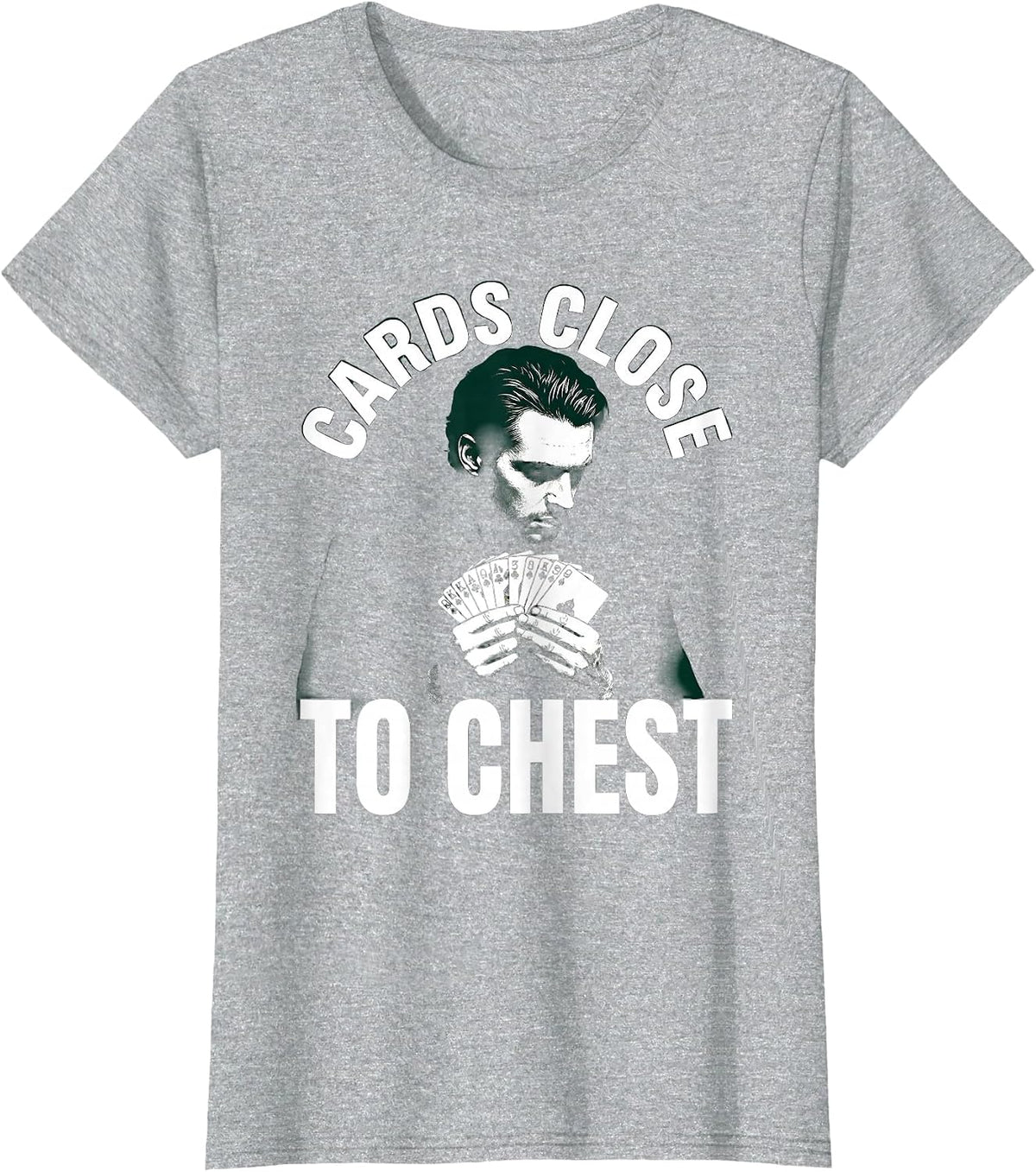 Cards Close to Chest Gambling Poker Design T-Shirt - Heather Grey
