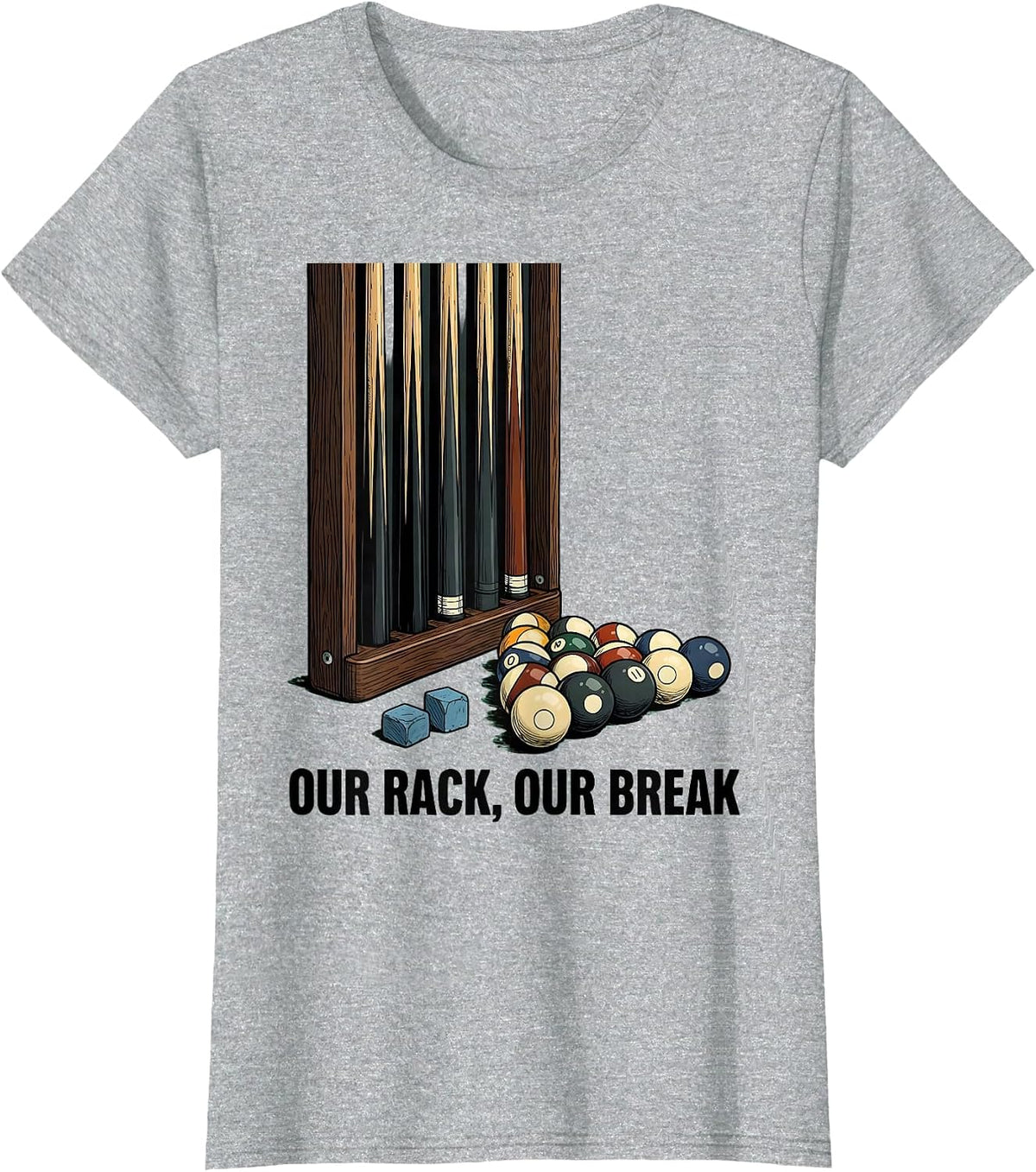 Our Rack, Our Break Billiard Player Pun Humor T-Shirt - Heather Grey