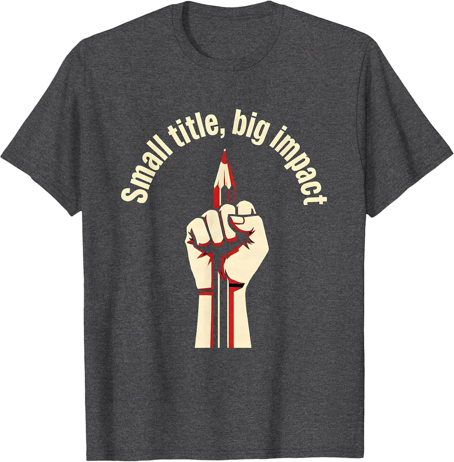Men's Small Title Big Impact Paraprofessional Design T-Shirt - Dark Heather Grey