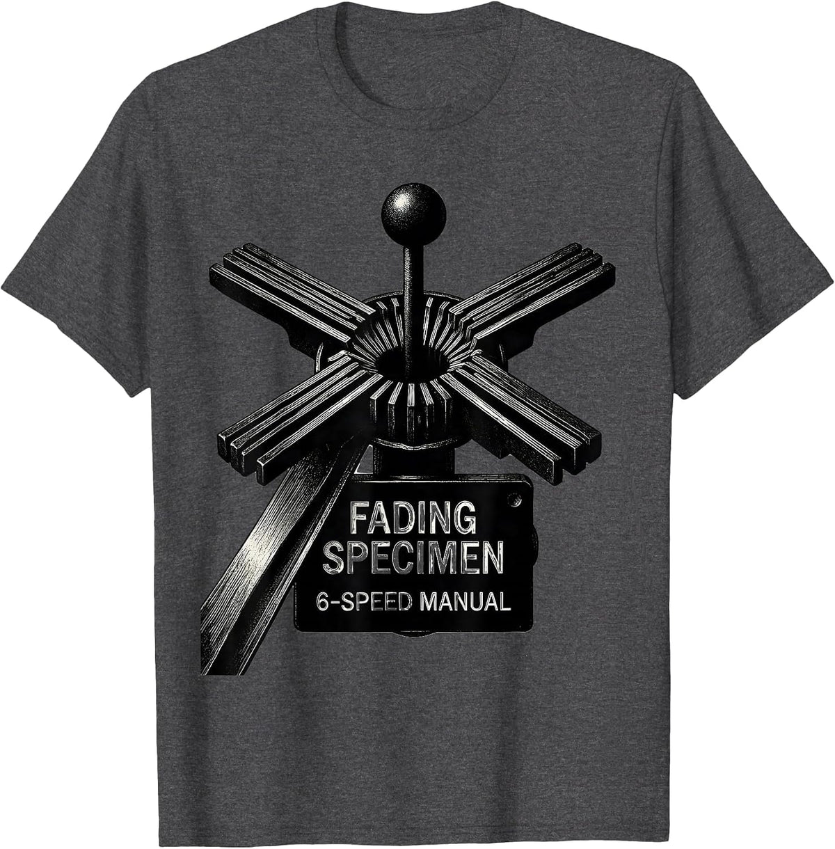 Fading Specimen 6-Speed Manual Stick Shift Car Guy Mechanic T-Shirt - Dark Heather Grey