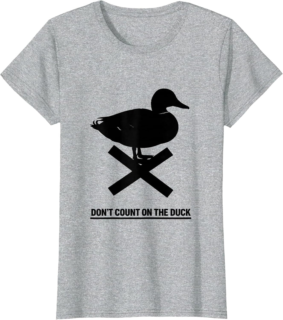 Don't Count On The Duck Funny Duck Hunter Novelty Gift T-Shirt - Heather Grey
