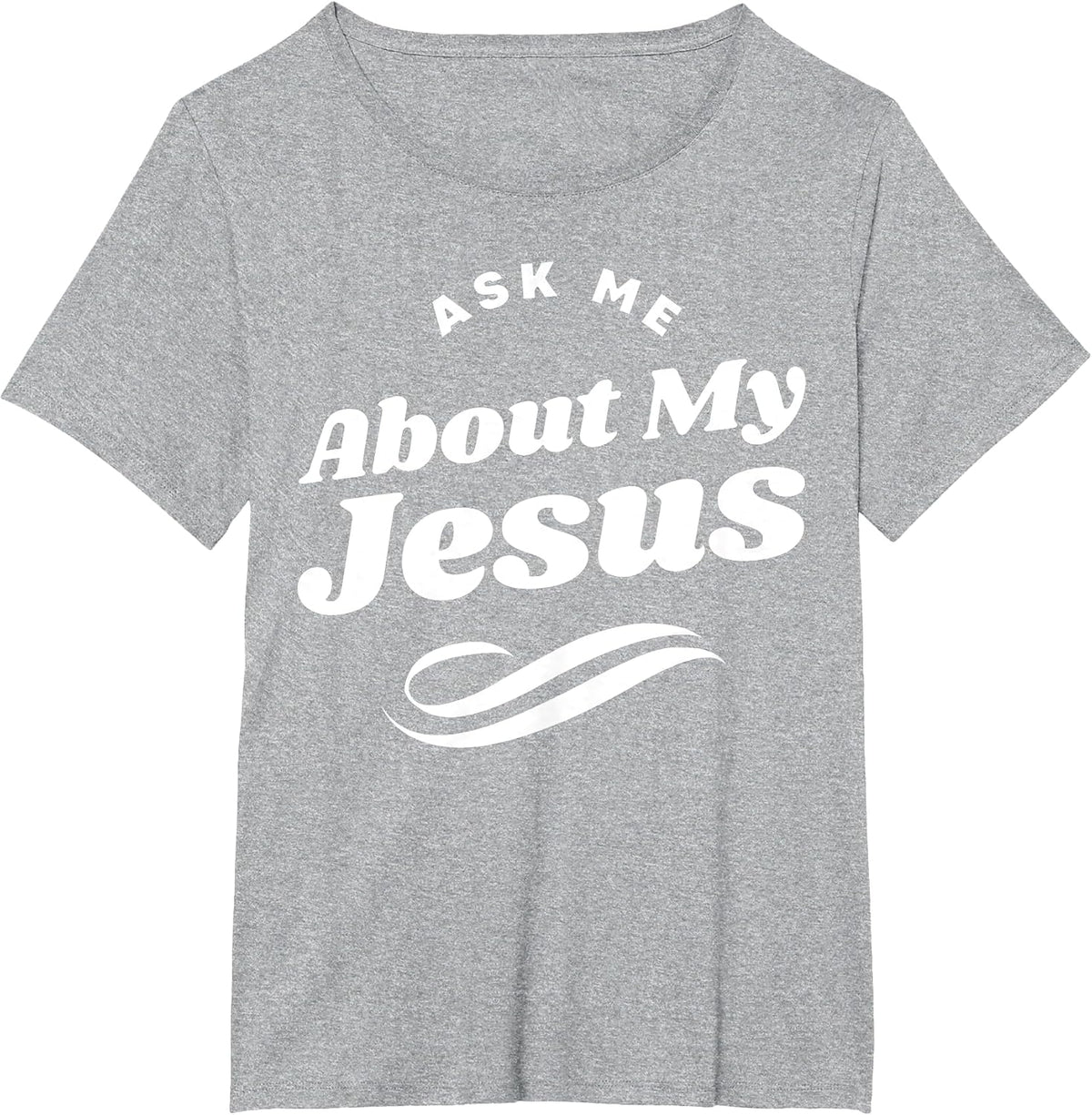 Funny Ask Me About My Jesus Christian White Letters T-Shirt - Heather Grey
