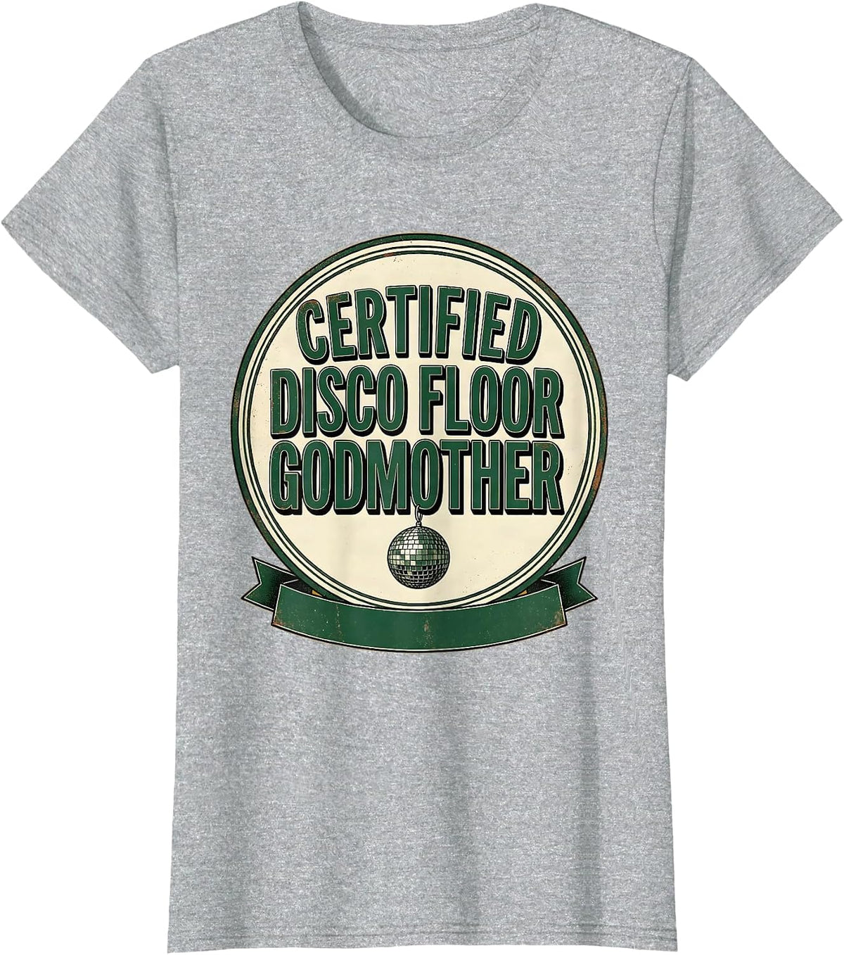 Women's Certified Disco Floor Godmother Vintage Retro 70s Party T-Shirt - Heather Grey